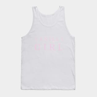 Vanilla Girl | Simple life no makeup lifestyle aesthetic Tank Top